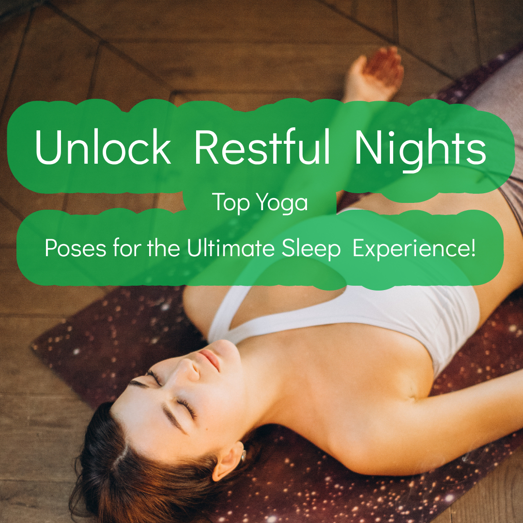Unlock Restful Nights: Top Yoga Poses for the Ultimate Sleep Experience!