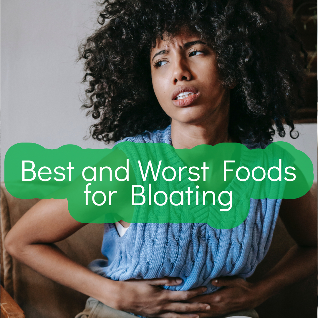 Best and Worst Foods for Bloating