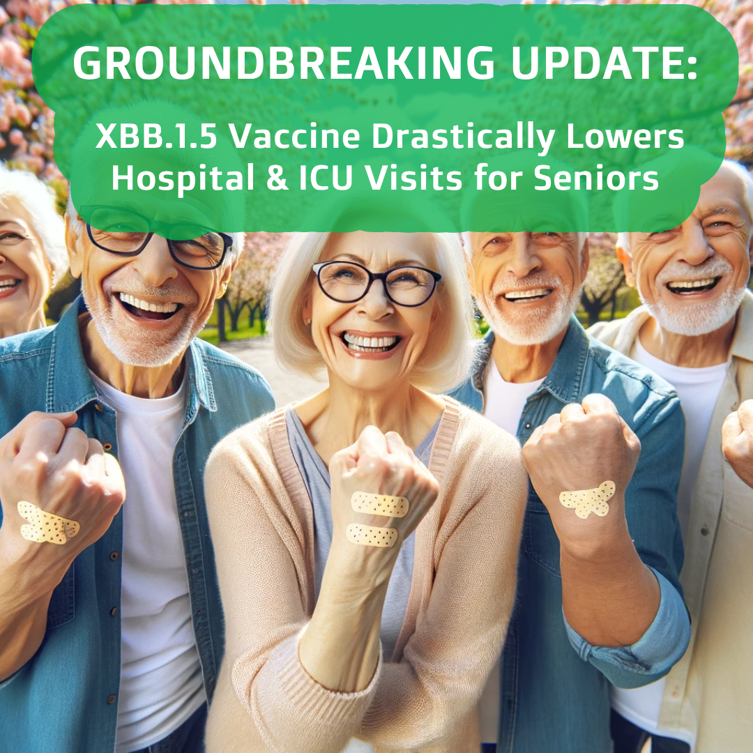 New Study Shows XBB.1.5 COVID-19 Vaccine Significantly Reduces Hospitalizations and ICU Admissions in Older Adults