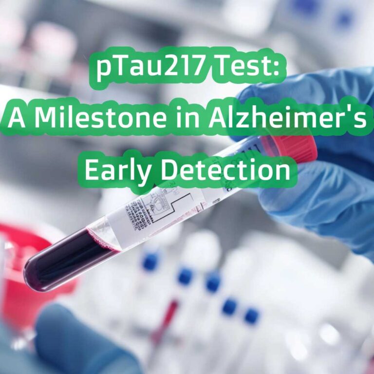 pTau217 Test: A Milestone in Alzheimer’s Early Detection
