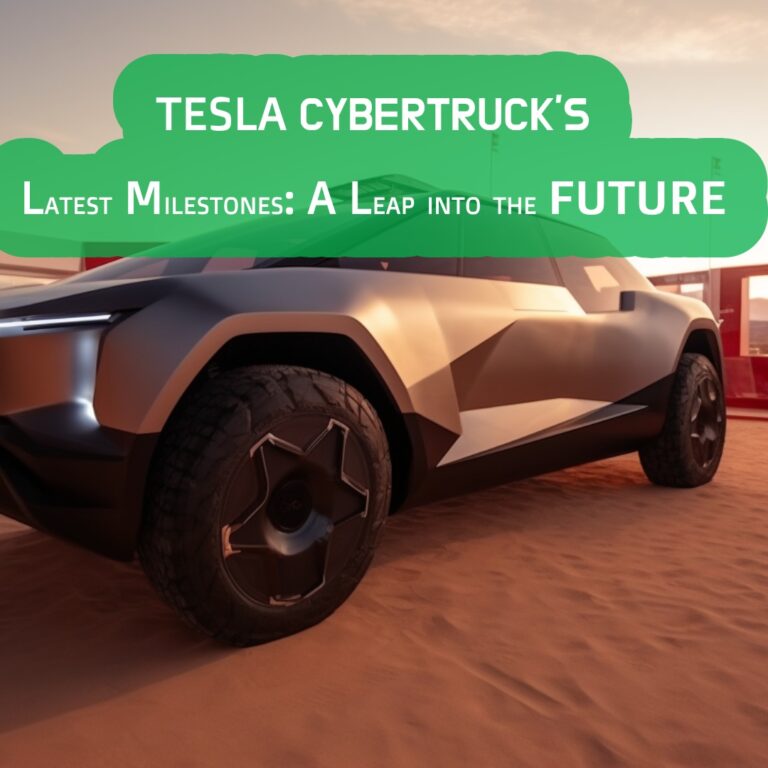 Tesla Cybertruck’s Latest Milestones: A Leap into the Future