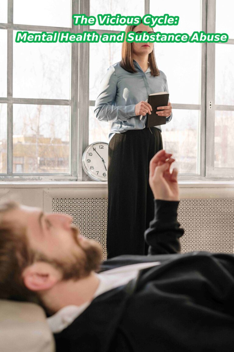 The Vicious Cycle: Mental Health and Substance Abuse